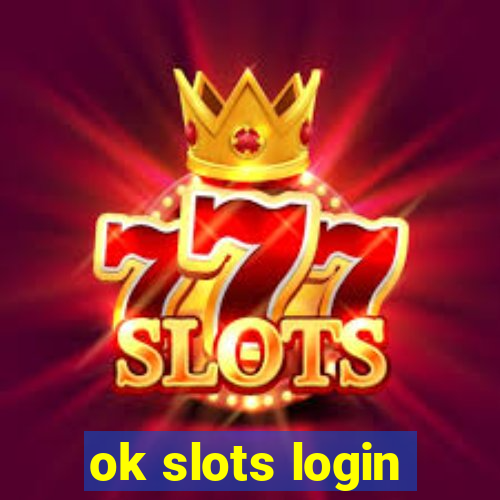 ok slots login